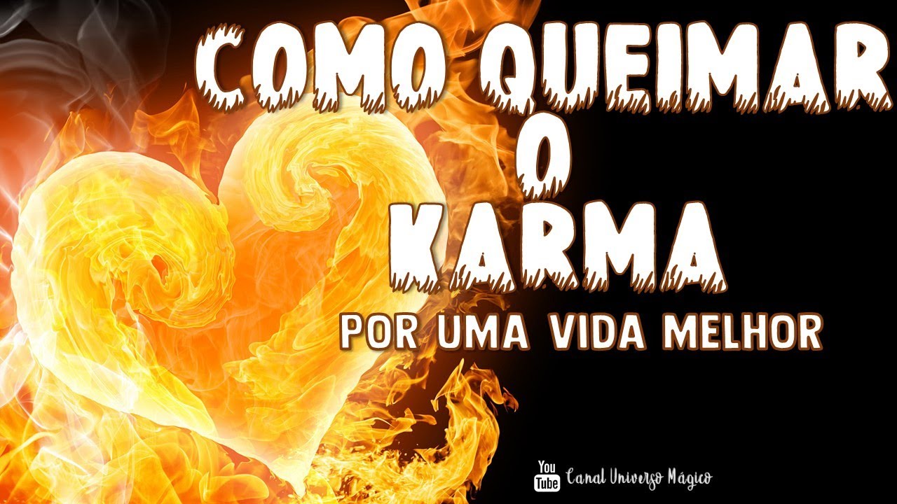 Como queimar o karma