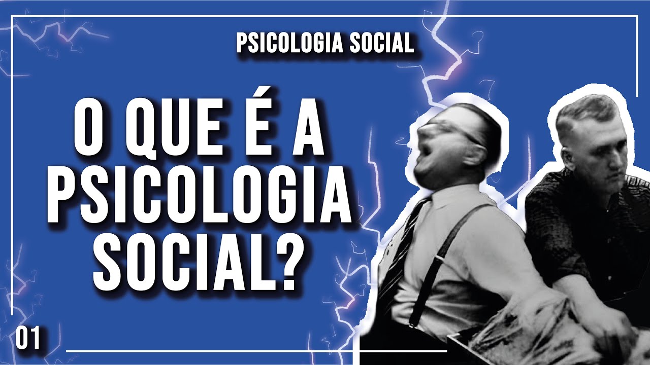O que é a Psicologia Social? | Psicologia Social | 001 - Parte 01