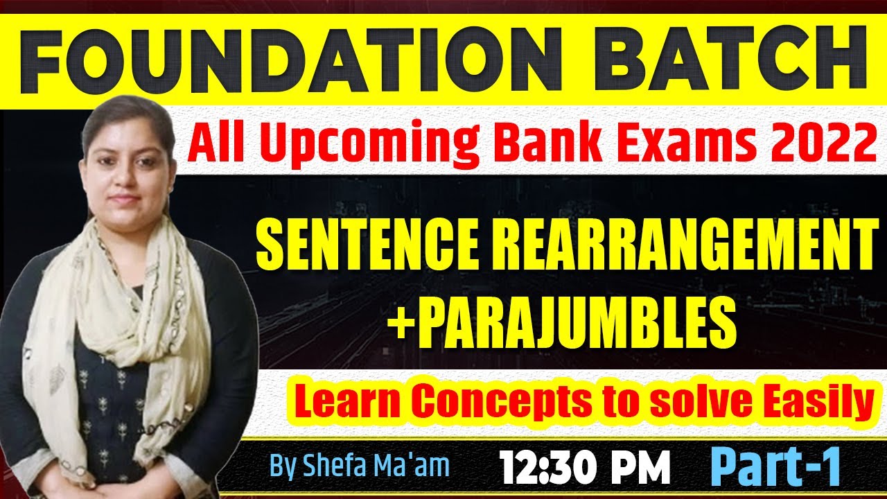 Sentence Rearrangement+Parajumbles Learn Concepts to Solve Easily All Upcoming Exams By Shefa Part-1