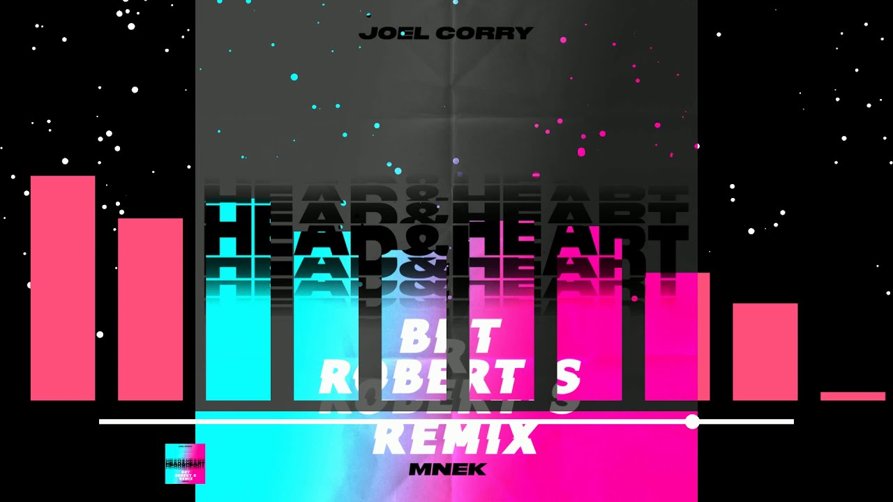 Joel Corry x MNEK - Head & Heart (BRT & Robert S Remix)