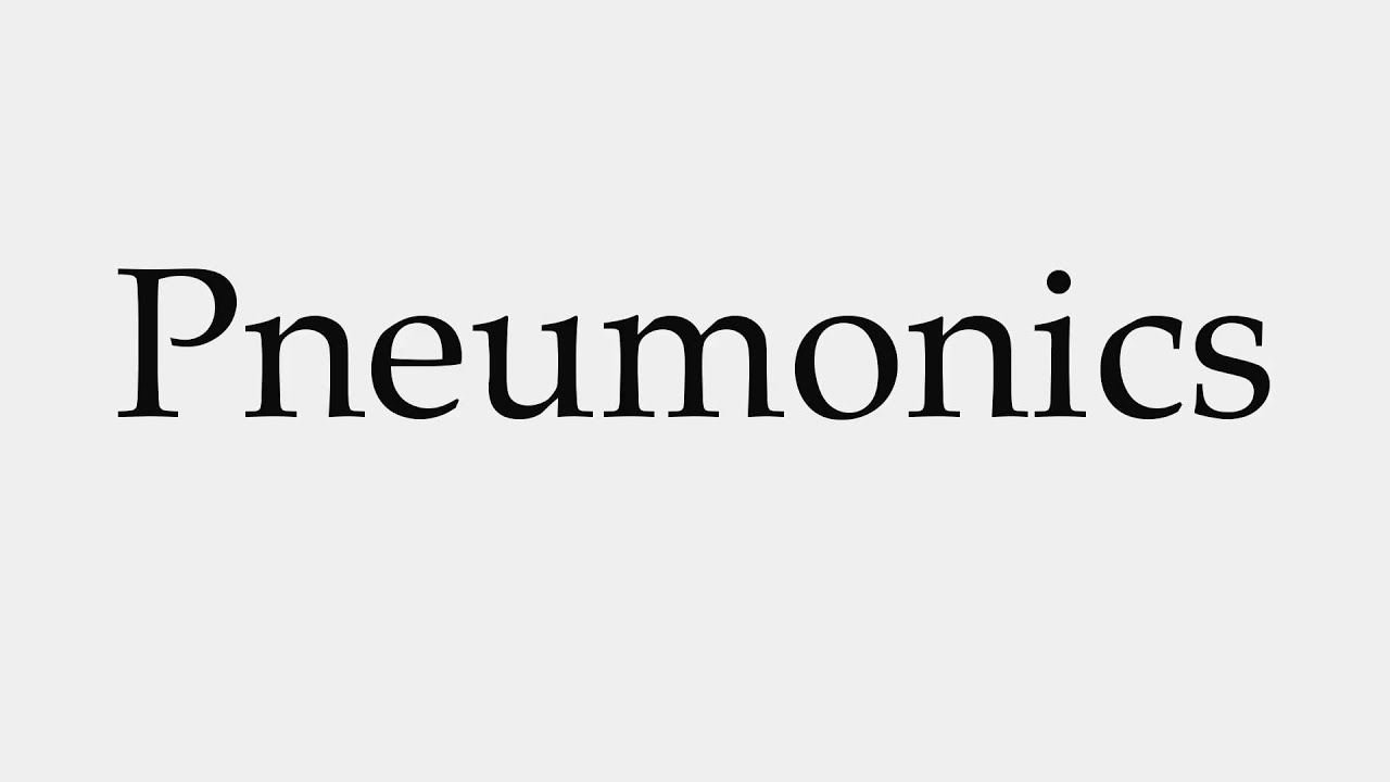 How to Pronounce Pneumonics