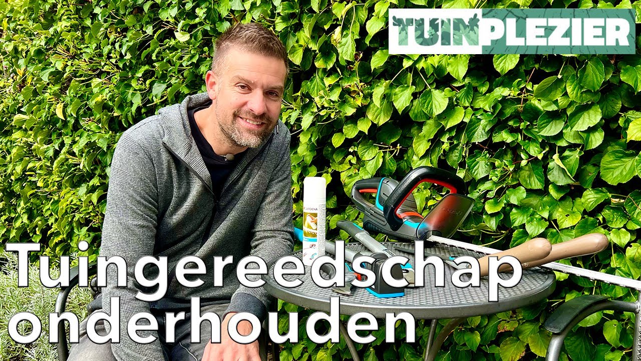 Tuingereedschap onderhouden: hoe en waarom? | Tuinplezier