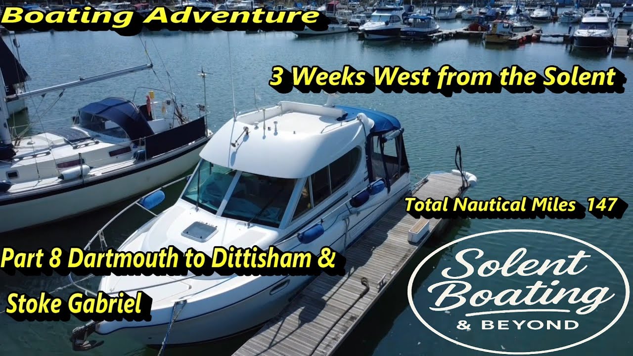 Boating Adventure | 3 Weeks West from the Solent | Part 8 - Dartmouth to Dittisham & Stoke Gabriel