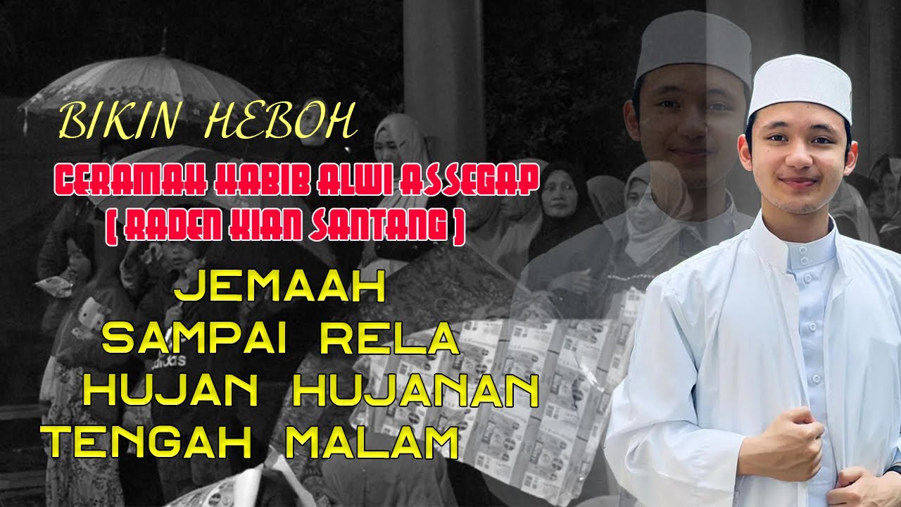 CERAMAH TERBARU ALWI ASSEGAF ||  RADEN KIAN SANTANG ||  DI DESA-RAWA-CINGAMBUL