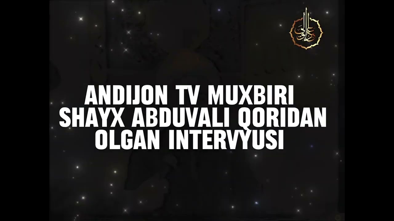Shayx Abduvali qori bilan bo'lgan intervyu Andijon TV