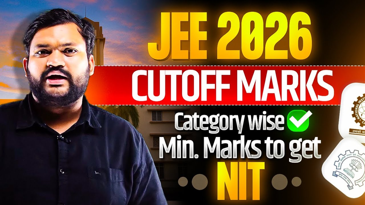 JEE Main 2026 Cutoff & Minimum Marks for NIT Admission &ndash; Category-Wise Analysis