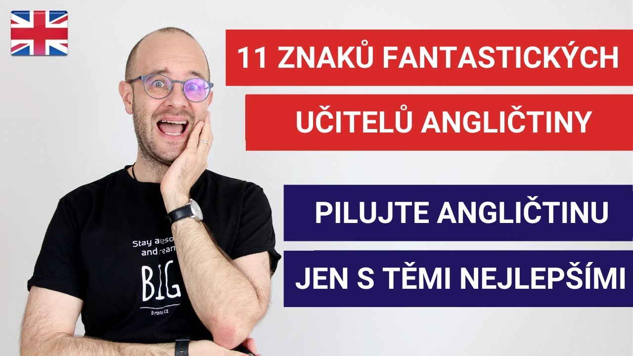 11 znaků fantastick&yacute;ch učitelů angličtiny. Pilujte angličtinu jen s těmi nejlep&scaron;&iacute;mi