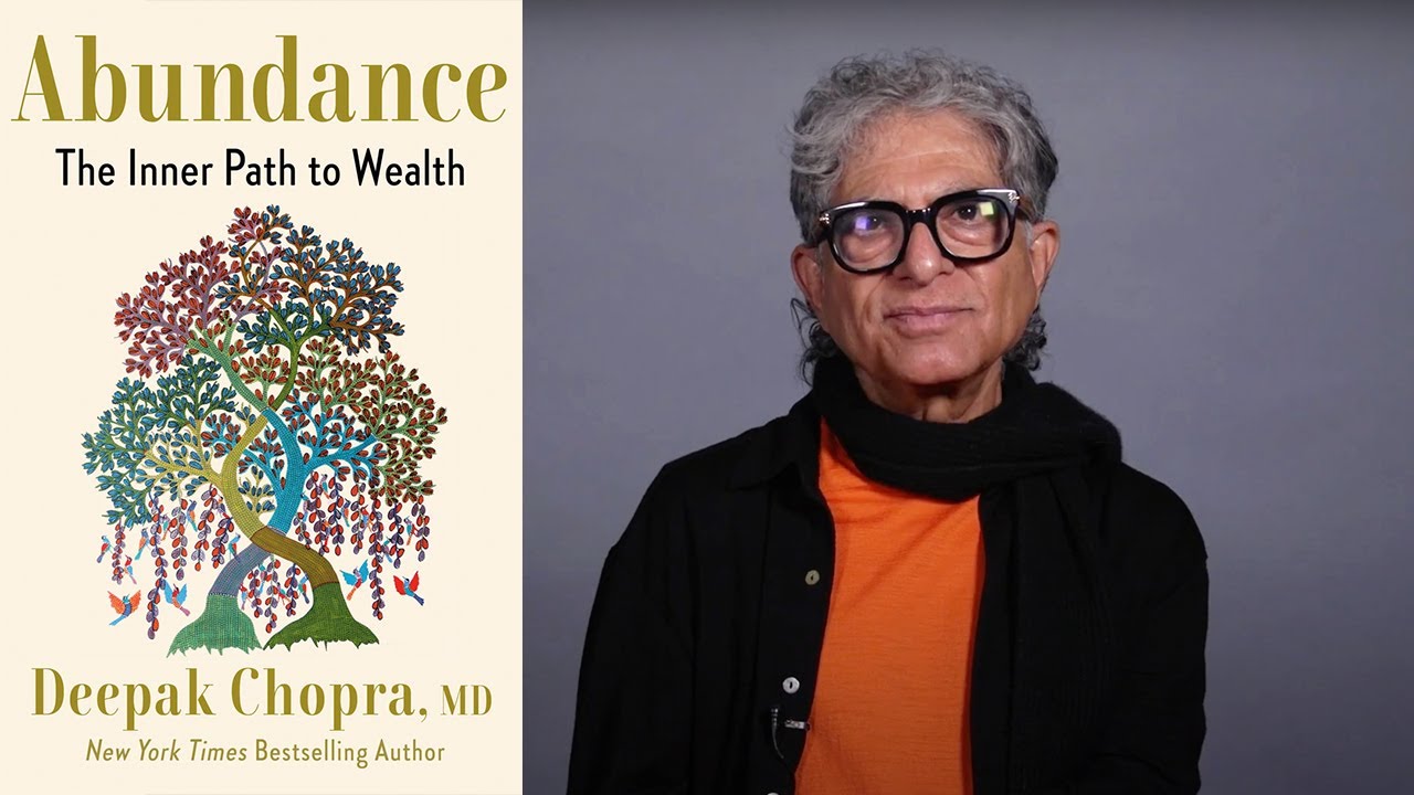 Inside the Book: Deepak Chopra (ABUNDANCE)