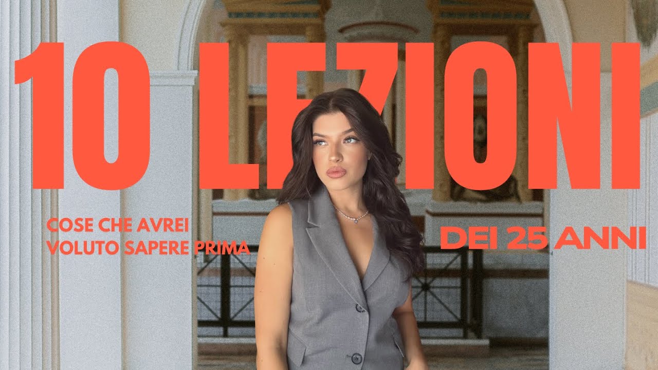 25 anni in 10 minuti: cose che avrei voluto sapere prima
