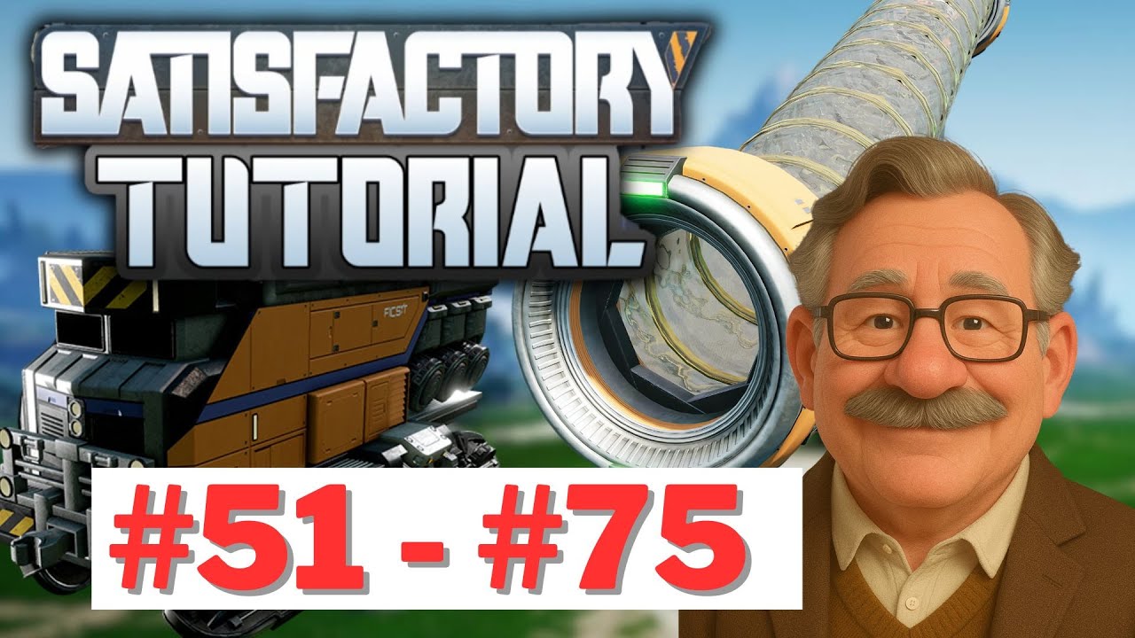 Top 25 Essential Satisfactory Tips Mega-Compilation Part 3 (51 - 75)