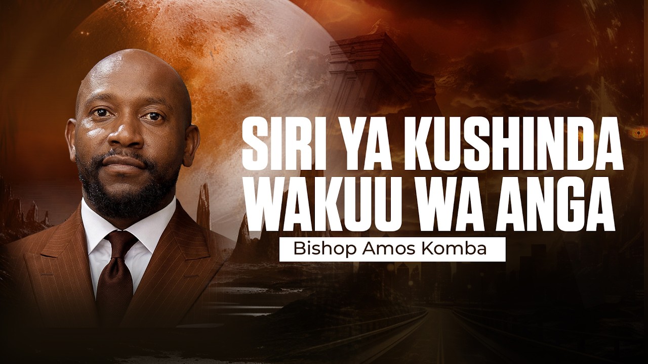 Siri ya Kushinda Wakuu wa Anga – Bishop Amos Komba