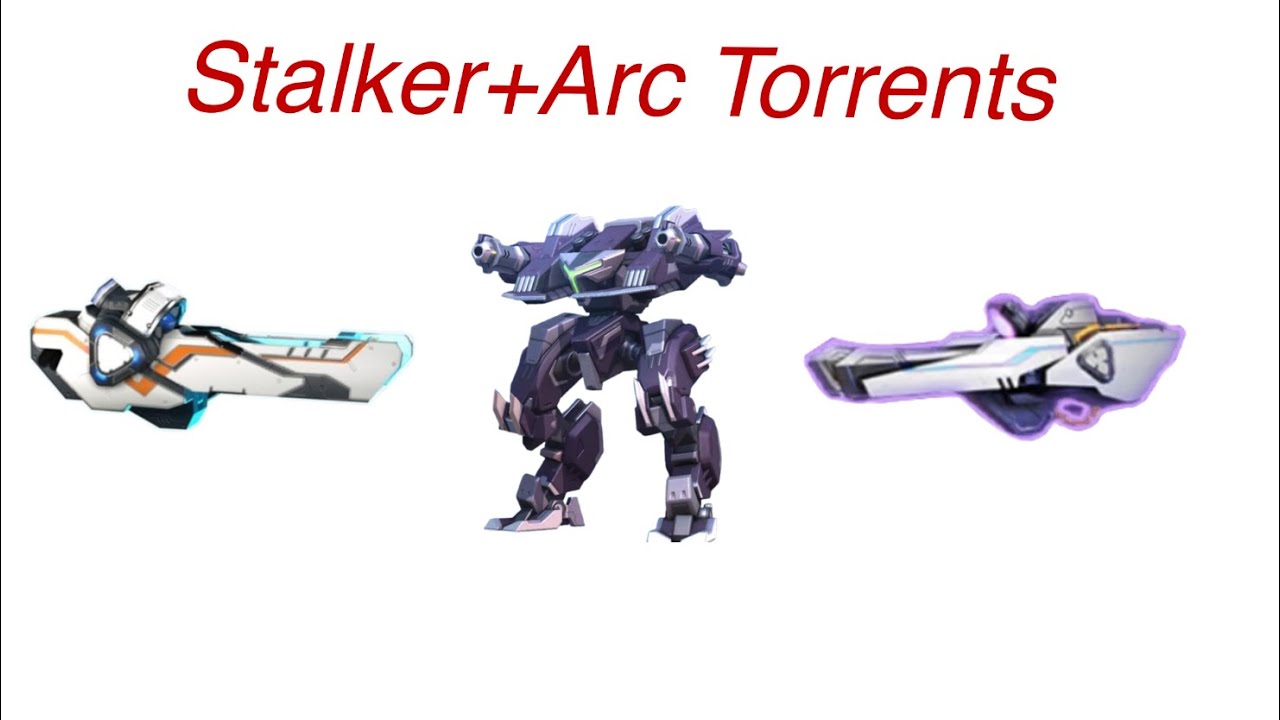 Stalker+Arc Torrents (Mech Arena)