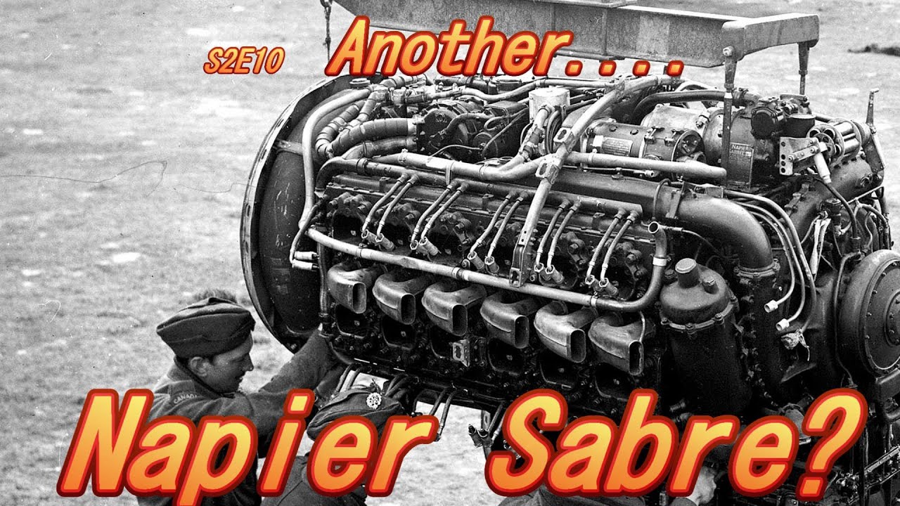 S2E10 Another Napier Sabre?