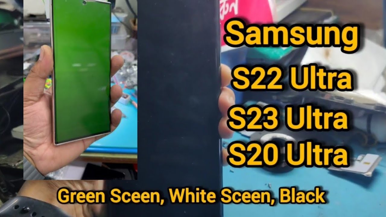 Samsung s22 ultra display white screen problem fix.Samung s23, green screen,black sceen solution 📌