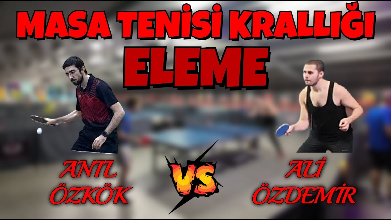 Anıl Özkök - Ali Özdemir | Masa Tenisi Krallığı 