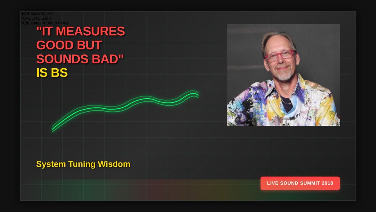 Bob McCarthy on Sound System Tuning: Why 
