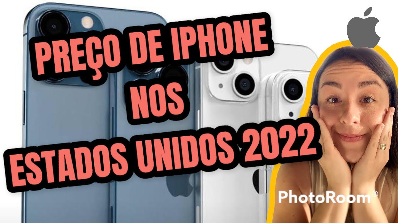 PREÇO DE IPHONE NOS ESTADOS UNIDOS em 2022 - IPHONE 13 PRO, IPHONE 13 e IPHONE SE