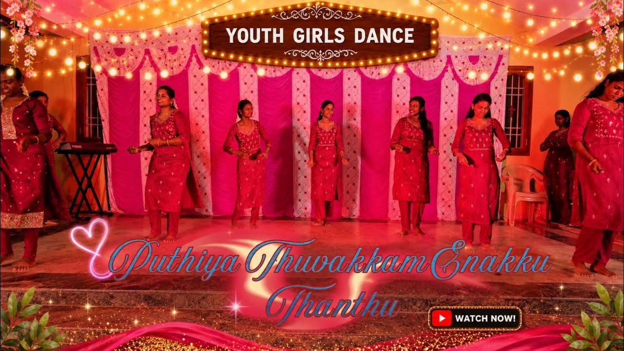 Puthiya Thuvakkam Enakku Thanthu | Youth Girls Dance | Church Youth girls Special performances 