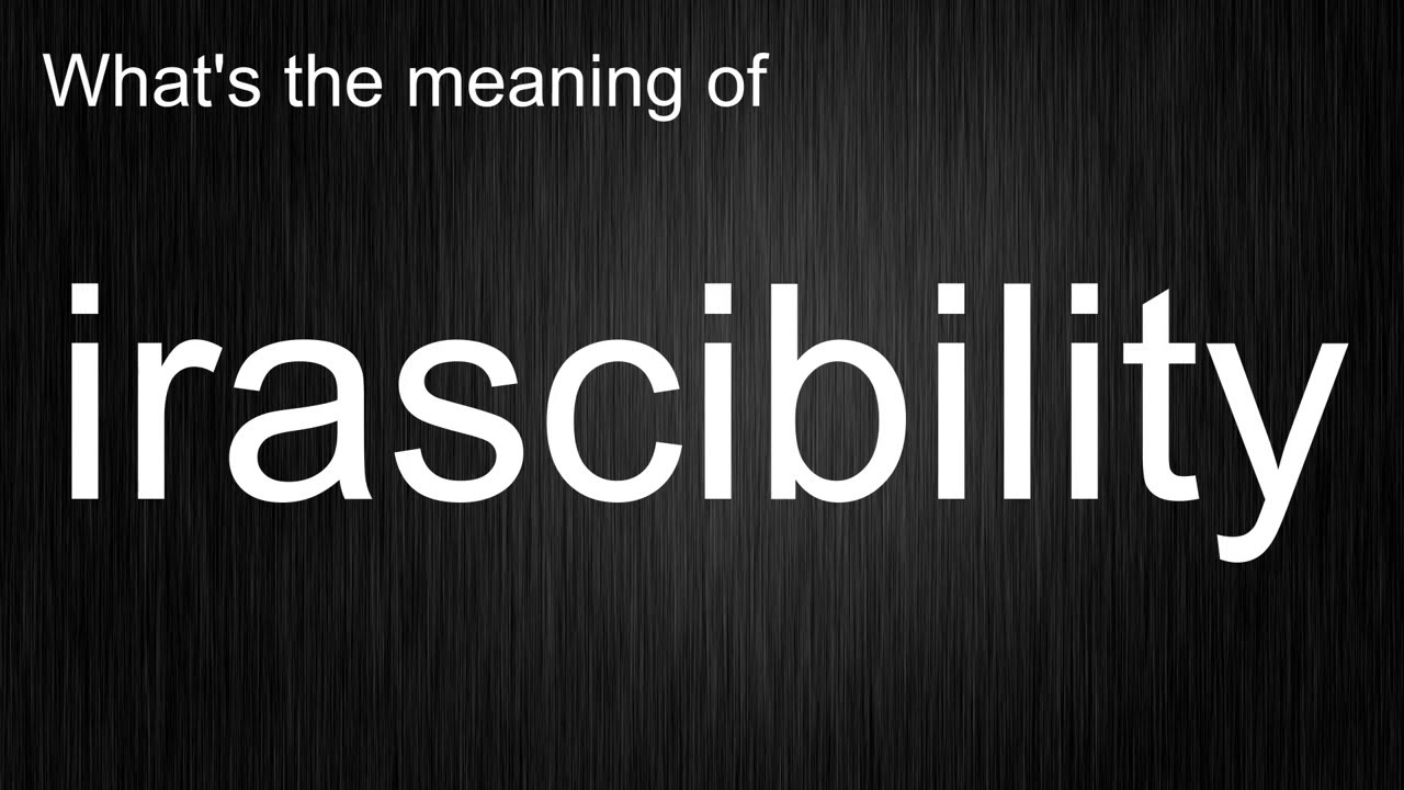 irascibility Over English Pronunciation and Meaning? Here's All You Need to Know