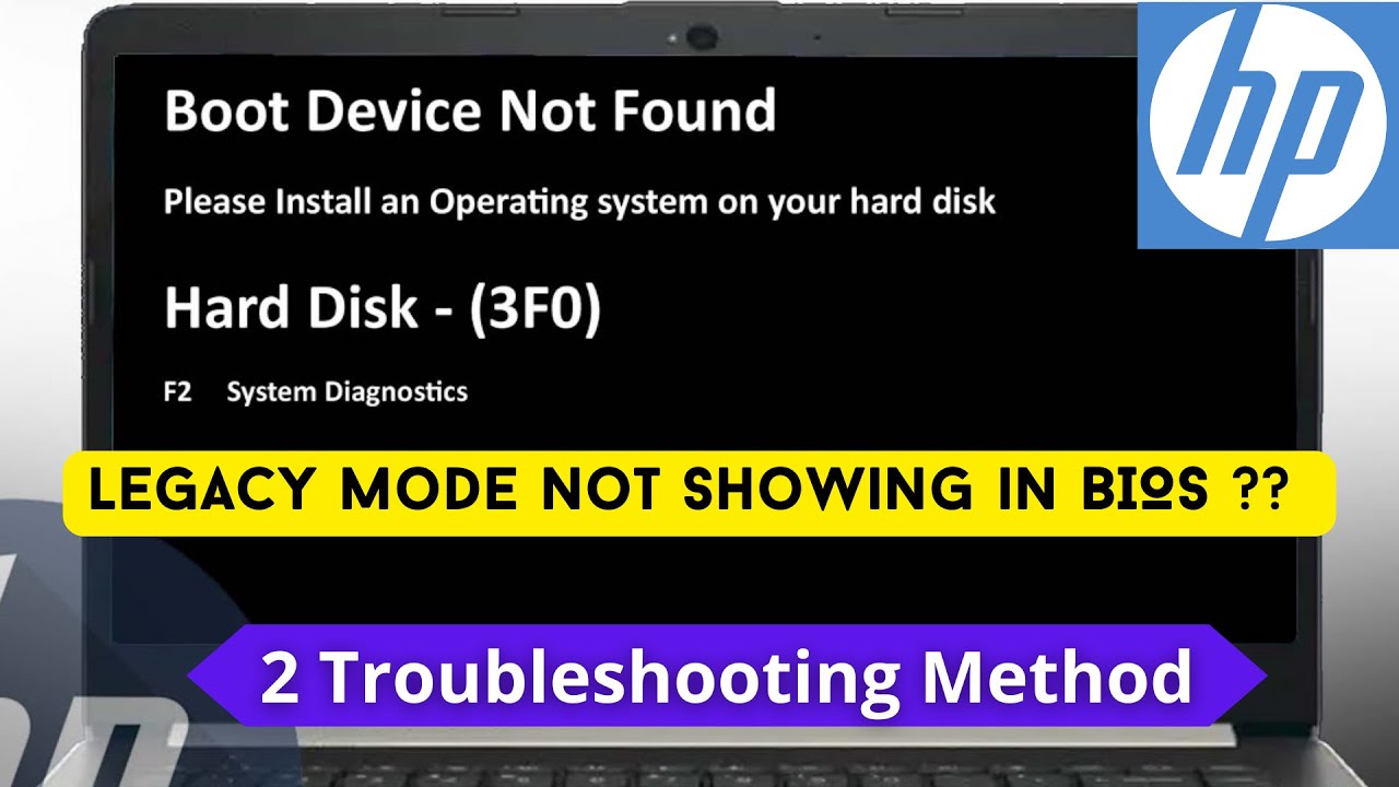 Boot Device Not Found - Hard Disk (3F0) Error | legacy mode not showing in BIOS | HP Laptop