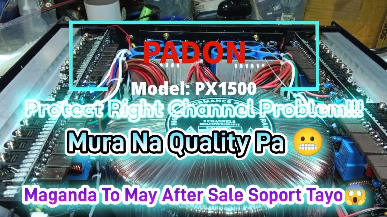 PADON PX-1500 Power Amplifier Burn Out Right Channel,Mapabilib Kayo Sa After Sale Soport 😱 #padon