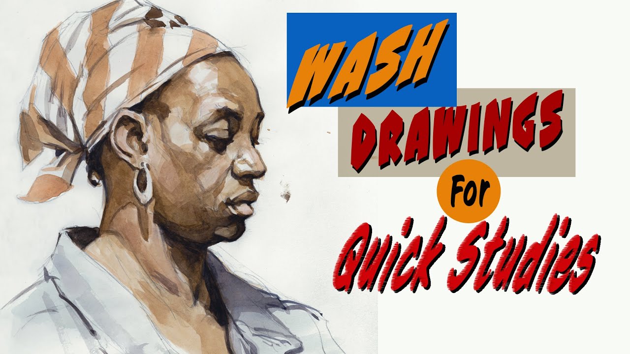 Wash Drawings For Quick Sketches