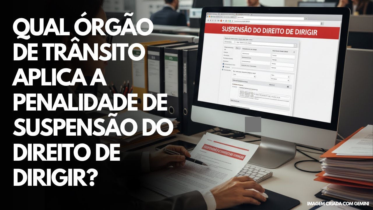 Qual órgão de trânsito aplica a penalidade de suspensão do direito de dirigir?