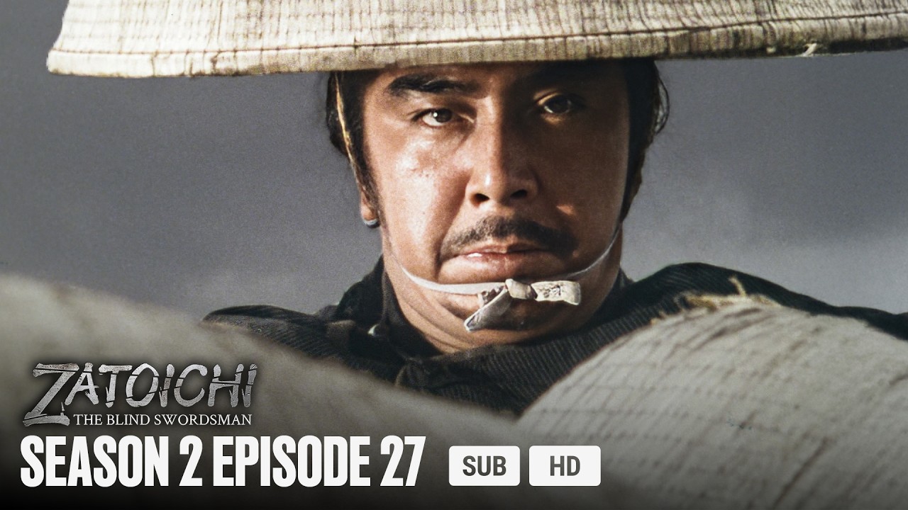 SHIN ZATOICHI - EP27 - Song Of A Traveler | MULTI-SUB