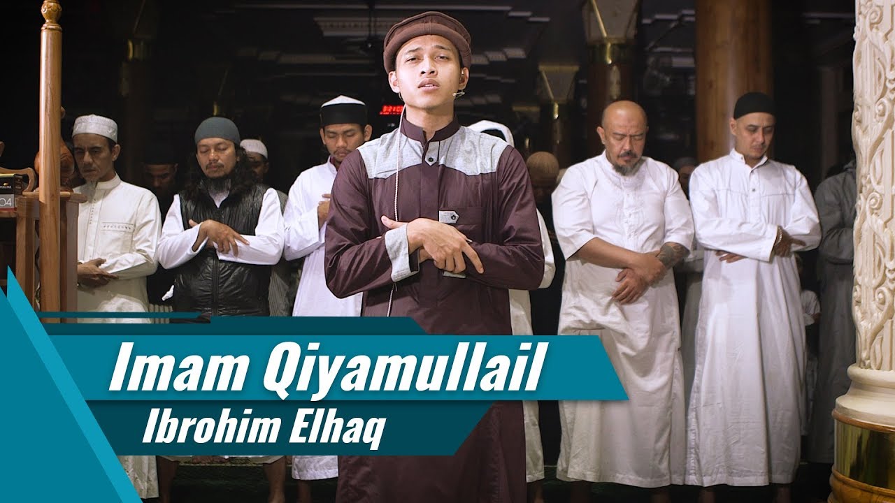 Ibrohim El Haq | Imam Qiyamullail | Surat Al Fatihah & Surat Maryam 16 - 36