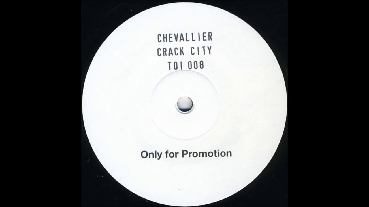 Chevallier  -  Crack City (Club Chevallier Mix)