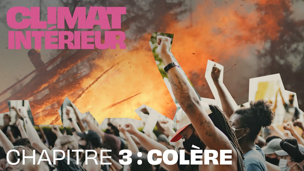 Colère | Épisode #3 | Climat Intérieur