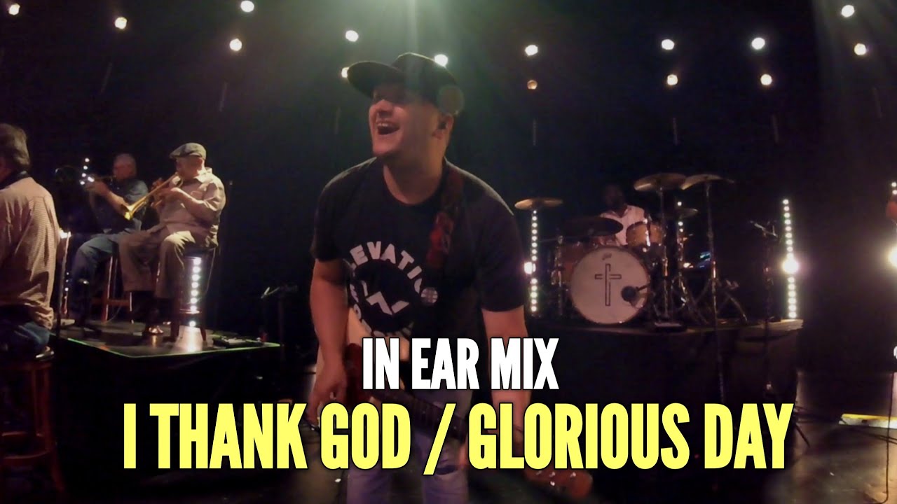 I Thank God // Glorious Day | Mashup | In Ear Mix
