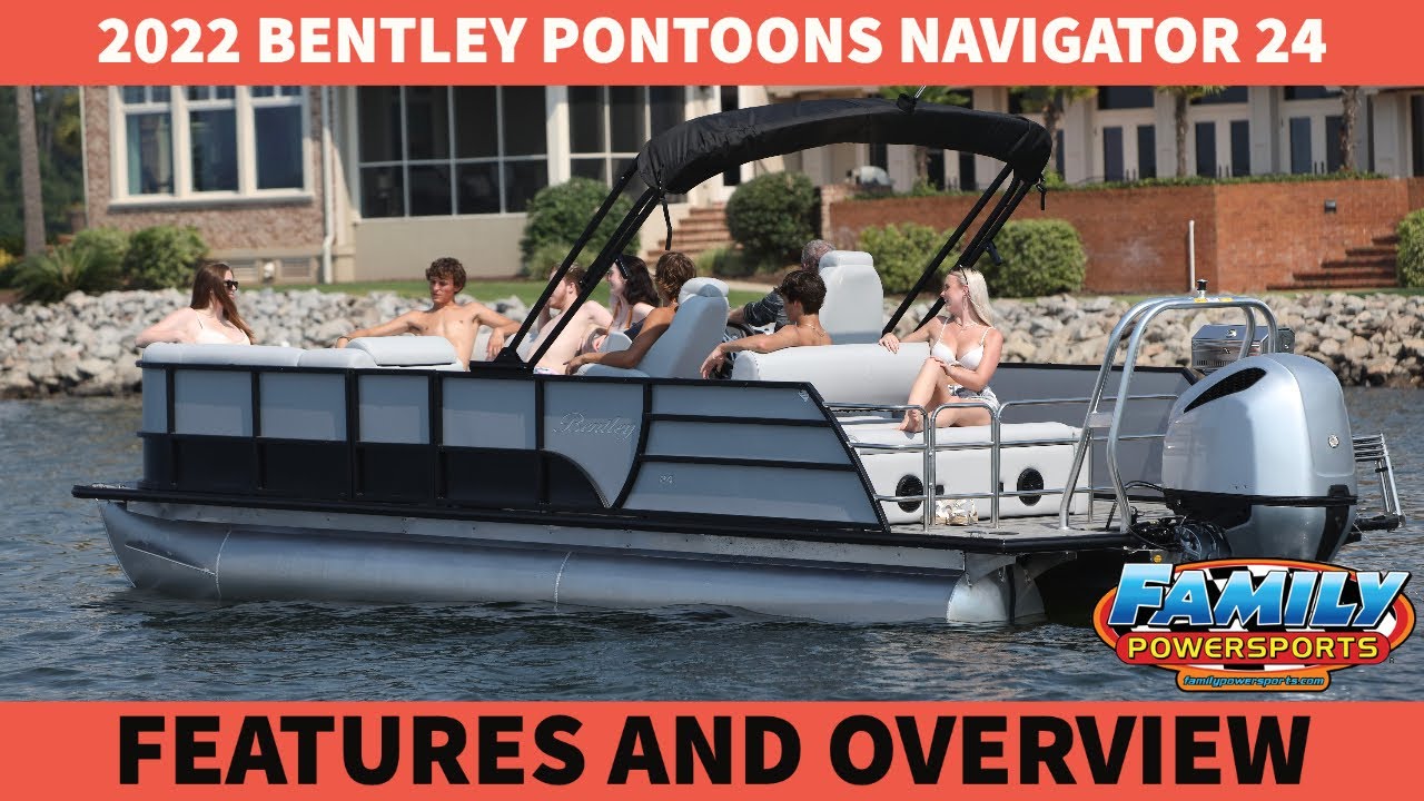 Everything You Need to Know about the 2022 Bentley Pontoon Navigator 24