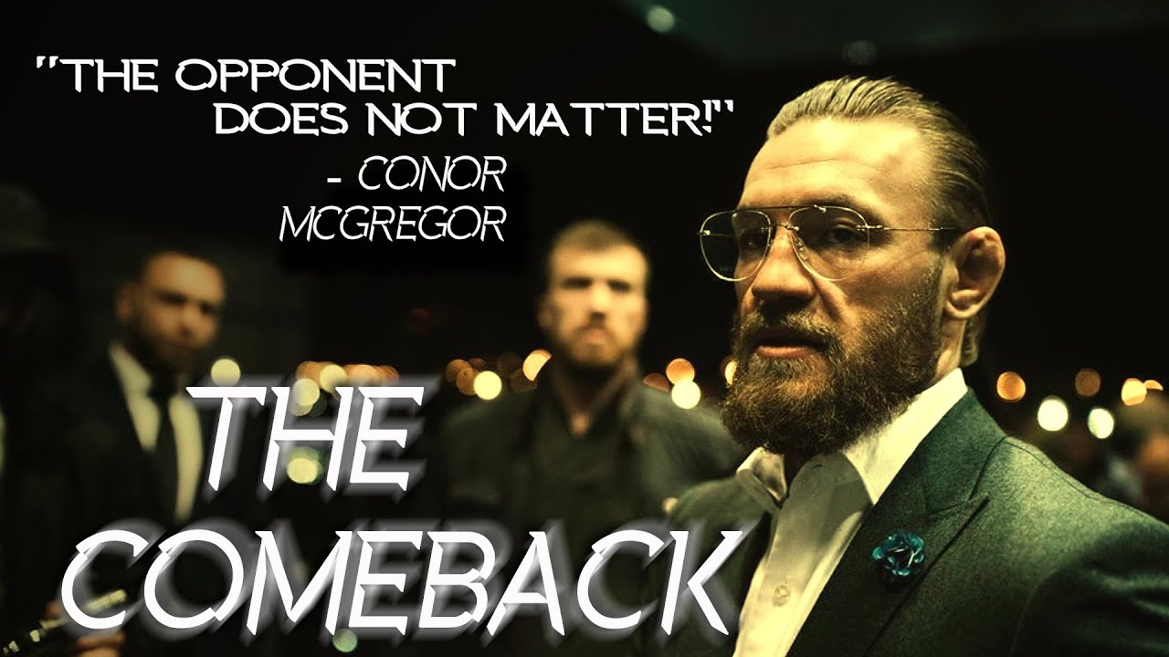 Conor McGregor - The Comeback