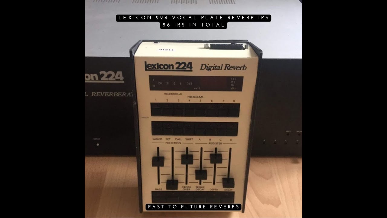 LEXICON 224 VOCAL PLATE REVERB IMPULSE RESPONSES 56 IRS! Demo