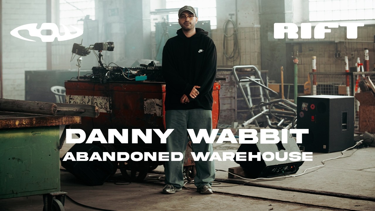 DANNY WABBIT | Abandoned Warehouse [RIFT invites RAW]