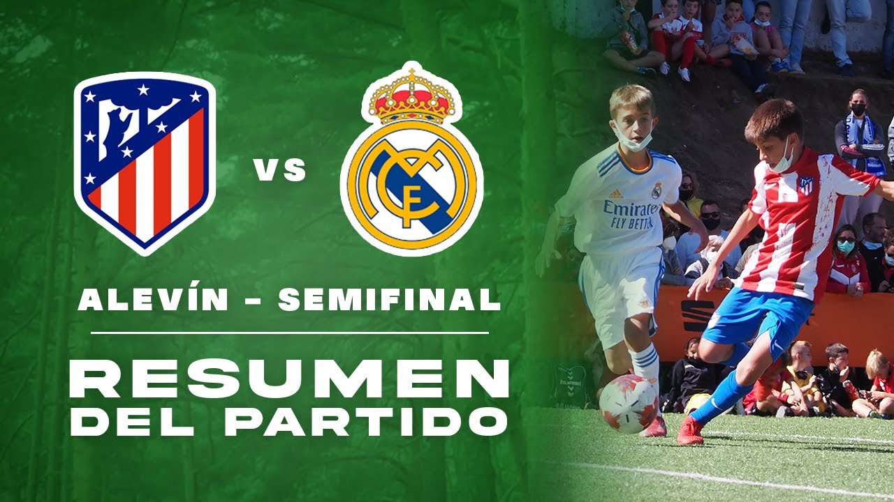 RESTV / Atlético de Madrid 3 - Real Madrid 2 / ALEVÍN / Semifinal - FASE ORO