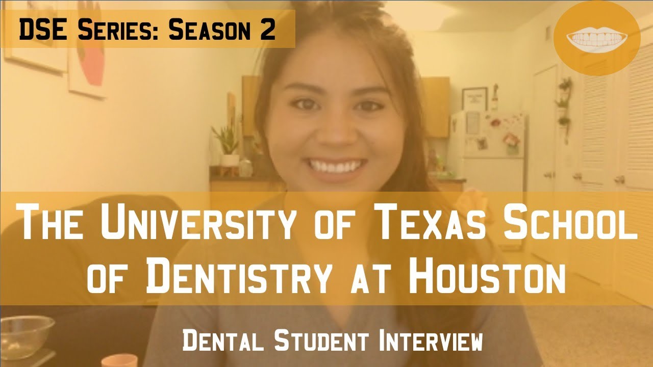 UTHS Center at Houston School of Dentistry || Dental School Experience Series: Season 2
