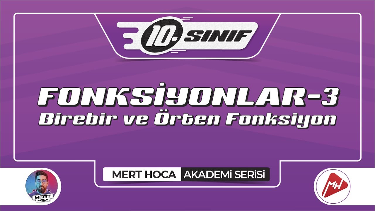 Fonksiyonlar-3 | Birebir ve Örten Fonksiyon | 10.Sınıf Konu Anlatım | Akademi Serisi