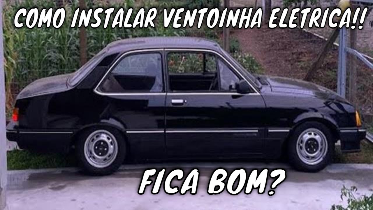 Ep. 14 - INSTALANDO VENTOINHA ELETRICA NO CHEVETTE - DETALHES QUE NÃO MOSTRAM.