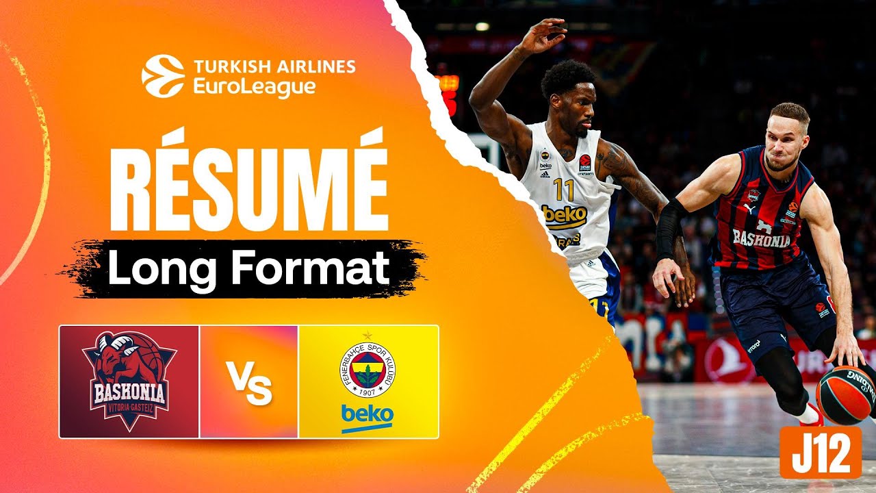 Baskonia vs Fenerbahçe - Résumé Long Format- EuroLeague J12