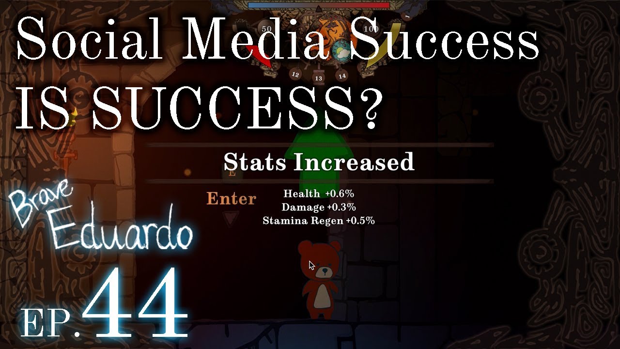 SOCIAL MEDIA SUCCESS EQUALS GAME SUCCESS? | Indie Game Dev: Brave Eduardo Week 44