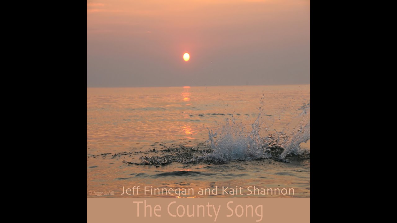 The County Song (Prince Edward County, ON) ©2019