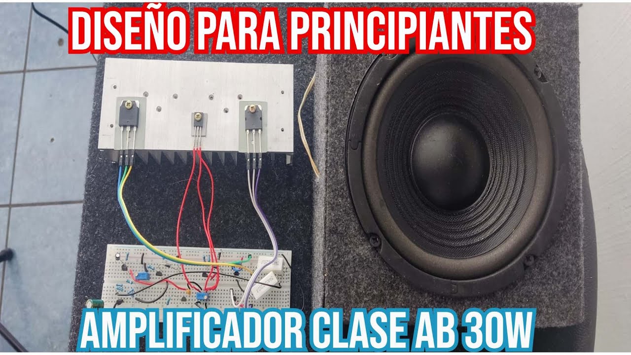 DISEÑO AMPLIFICADOR DE POTENCIA CLASE AB DE 30W || DISEÑO CON TRANSISTORES