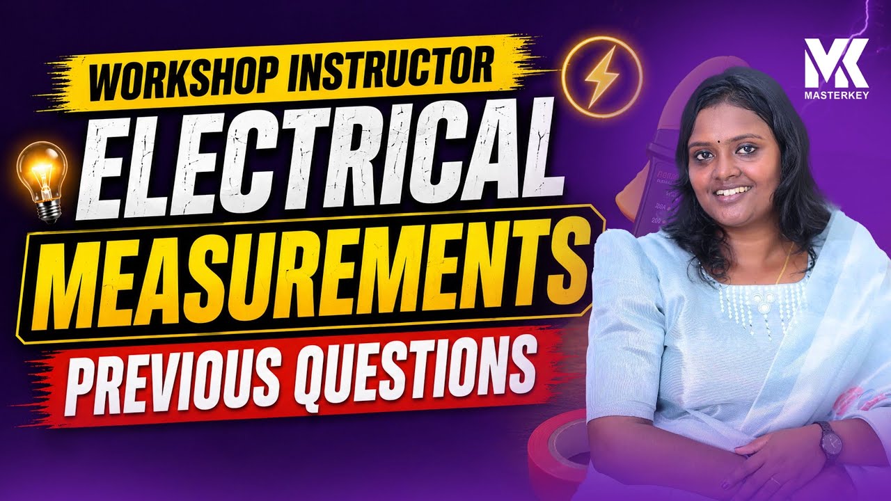 Workshop Instructor Electrical | Measurements | Previous Questions | Kerala PSC | MasterKey Academy