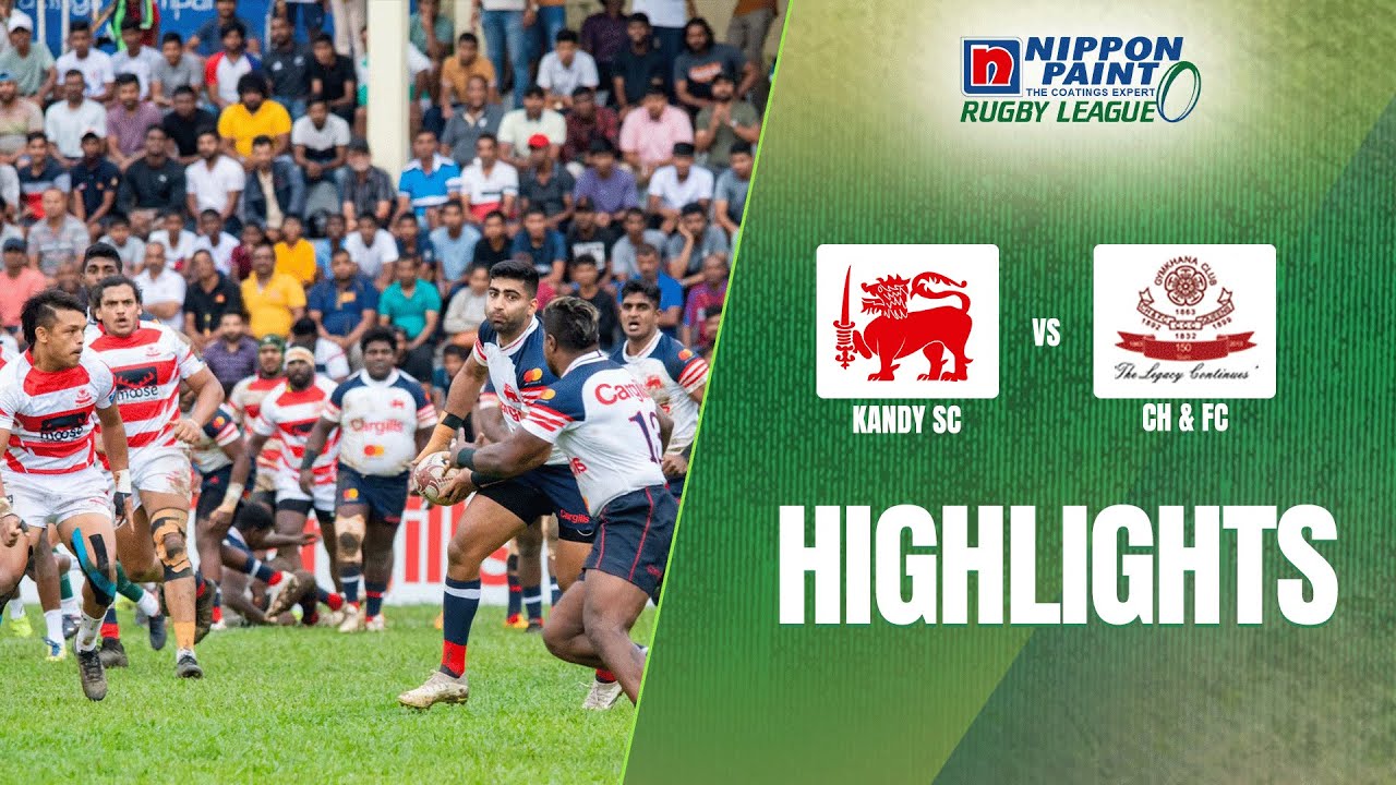 Highlights - Kandy SC vs  CH&FC -  Nippon Paint Club Rugby 2023/24