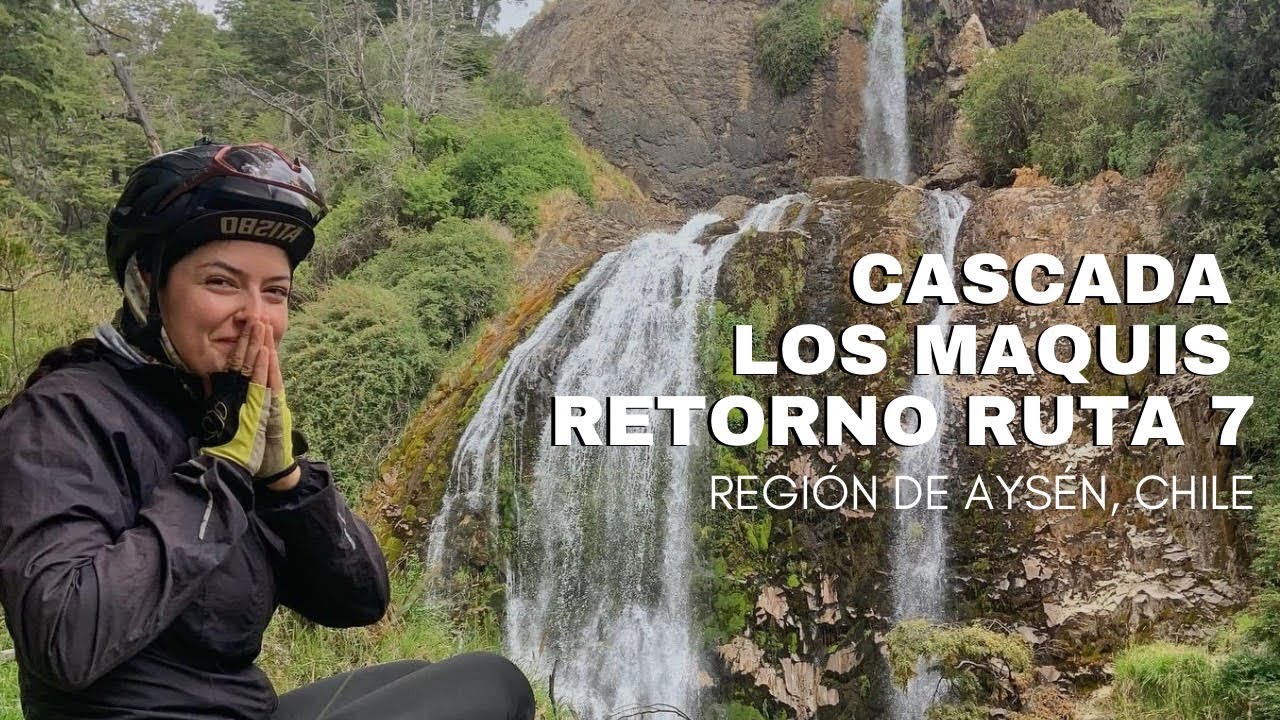 CASCADA LOS MAQUIS, RETORNO RUTA 7 | #92 REGIÓN DE AYSÉN