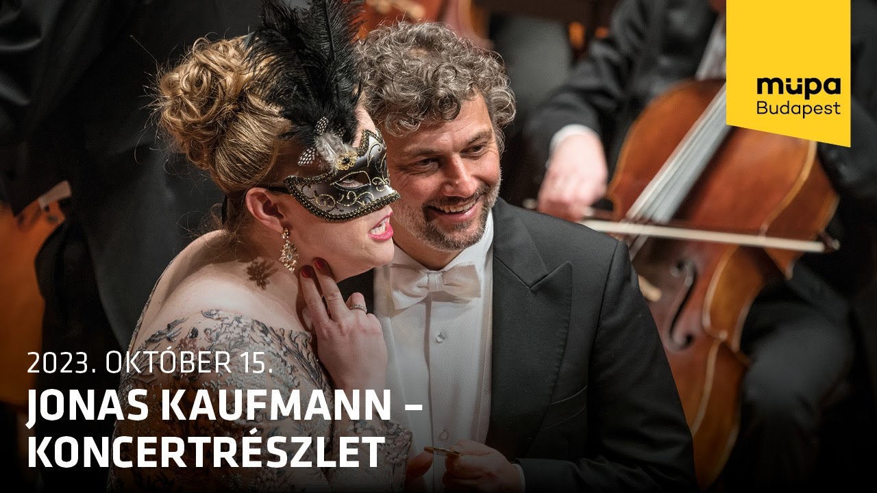 Jonas Kaufmann &ndash; koncertr&eacute;szlet (Live at M&uuml;pa Budapest)