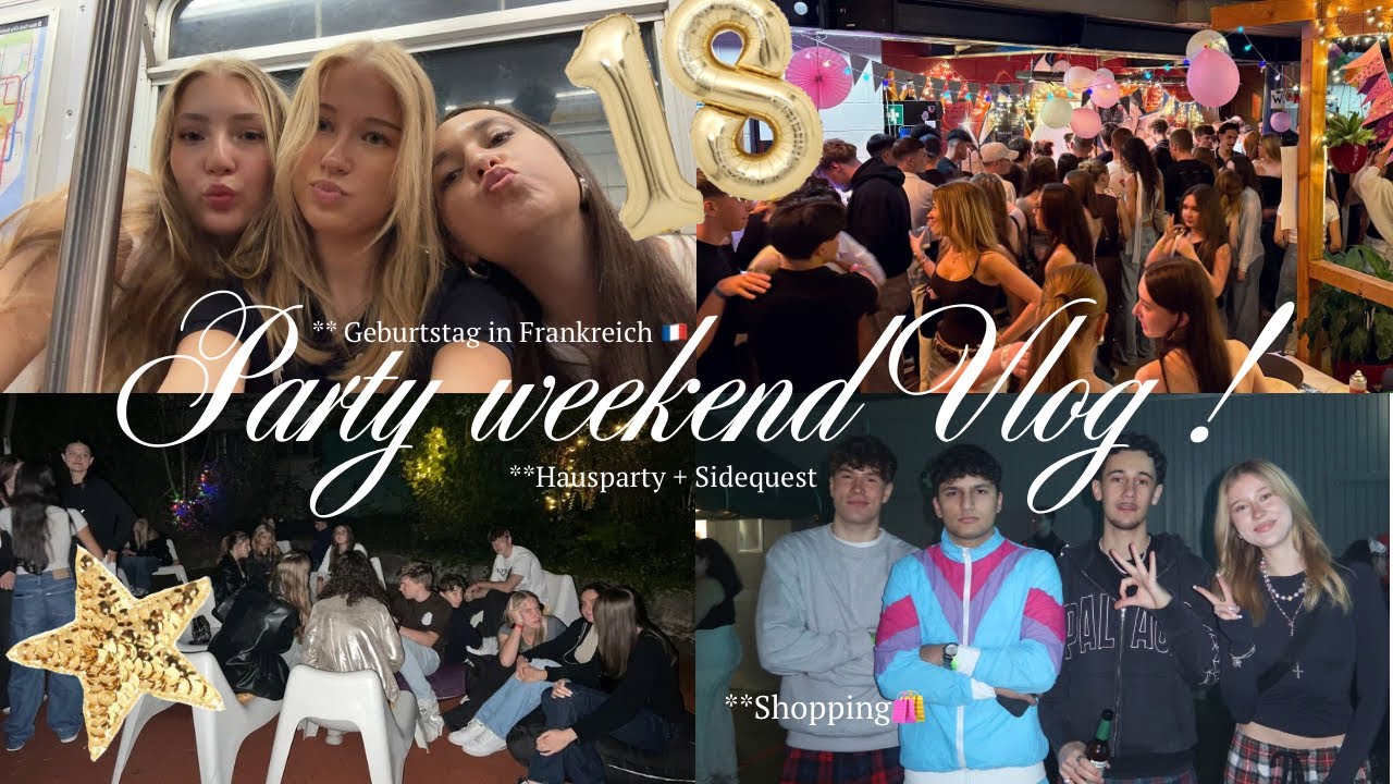 XXL PARTY WEEKEND VLOG!!🪩🎉 (geburtstag in frankreich 🇫🇷, hausparty und shopping) 