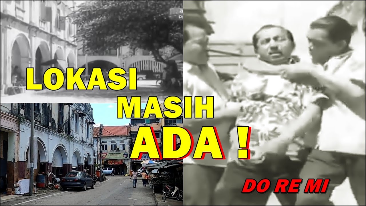 JEJAK LOKASI FILEM | DO RE MI | BABAK DO RE MI MENGEJAR & MENANGKAP PENCURI GEMOK